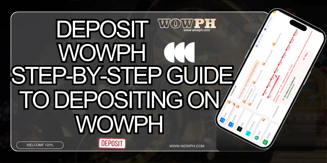 Step-by-Step Guide to Depositing on Wowph (1)